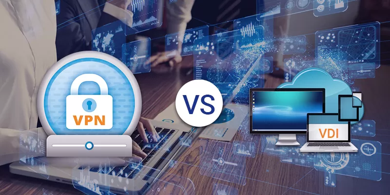 VPN vs. VDI