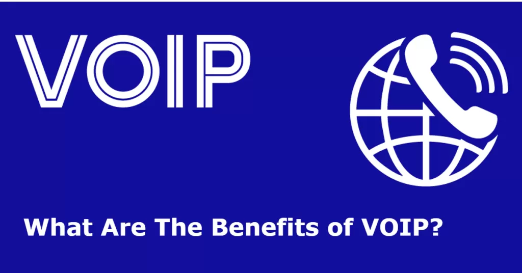 What are the benefits of VOIP?